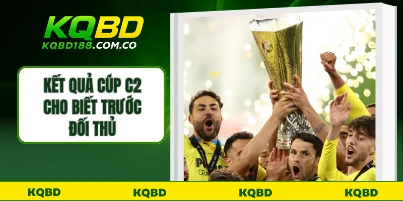 Kết quả Cúp C2 cho biết trước đối thủ trận tiếp theo 