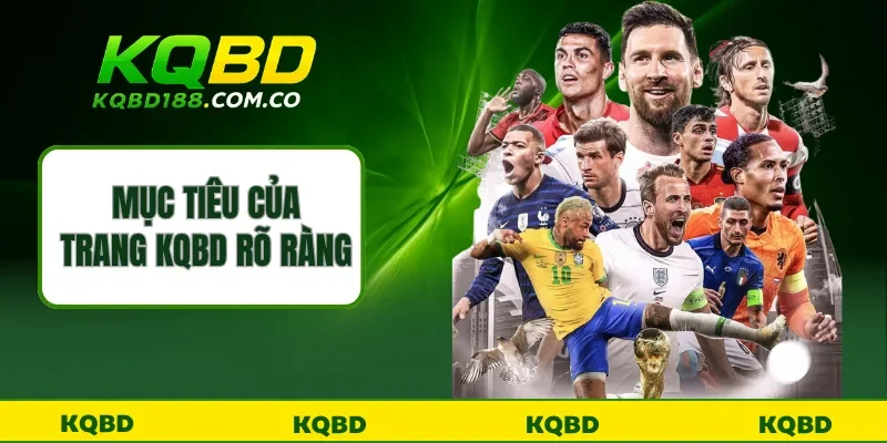 Mục tiêu của trang KQBD rất rõ ràng