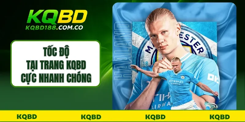 Tốc độ tại trang KQBD cực nhanh chóng